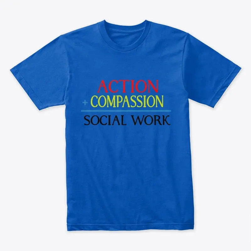 Action + Compassion = Social Work