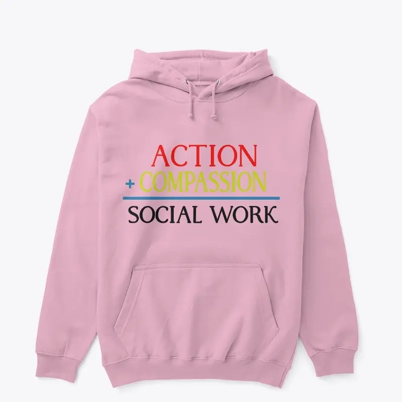 Action + Compassion = Social Work